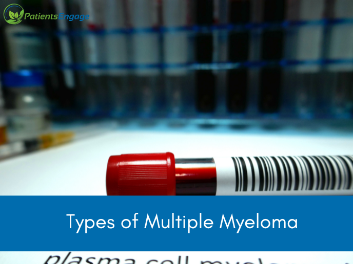 Types And Stages Of Multiple Myeloma | PatientsEngage